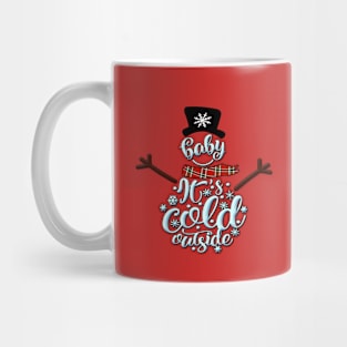 Baby It's Cold Outside Mug